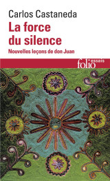 La force du silence  -  nouvelle lecons de don juan