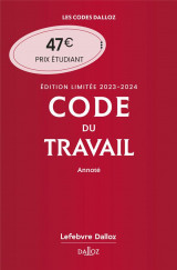 Code du travail, edition limitee 2023-2024 87ed - annote