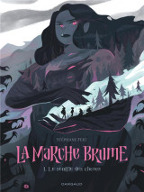 La marche brume - tome 1 - le souffle des choses