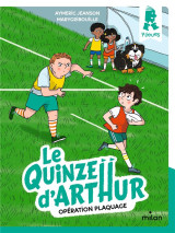 Le quinze d'arthur tome 2 : operation plaquage