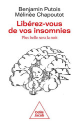 Liberez-vous de vos insomnies : plus belle sera la nuit