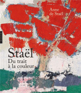 Stael : du trait a la couleur