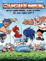 Les rugbymen tome 21 : on est chez nous, alors d'entree on joue chez eux !