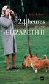 24 heures de la vie d'elisabeth ii