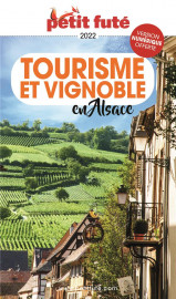Guide petit fute  -  thematiques : tourisme et vignoble en alsace (edition 2022)