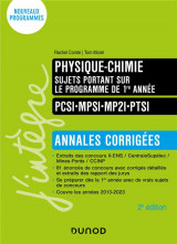 Physique-chimie  -  pcsi-mpsi-mp2i-ptsi  -  sujets portant sur le programme de 1re annee  -  annales corrigees (2e edition)