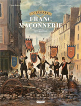 L'epopee de la franc-maconnerie tome 9 : destruction