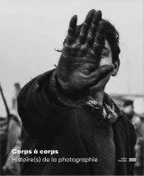 Corps a corps  histoire(s) de la photographie  catalogue de l-exposition