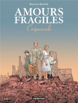 Amours fragiles tome 9 : crepuscule