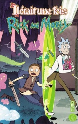 Rick and morty hors-serie : il etait une fois...