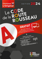 Code rousseau : le code de la route  -  permis b (edition 2024)