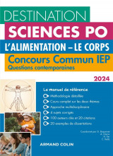 Destination sciences po : questions contemporaines  -  concours commun iep  -  l'alimentation - le corps (edition 2024)