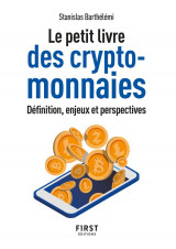 Le petit livre des cryptomonnaies : definition, enjeux et perspectives