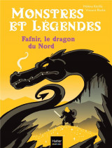 Monstres et legendes - t04 - monstres et legendes - fafnir et le dragon du nord - ce1/ce2 8/9 ans