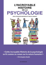 L'incroyable histoire de la psychologie