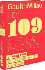 Les 109 chefs et recettes : le sang neuf de la gastronomie francaise (edition 2024)