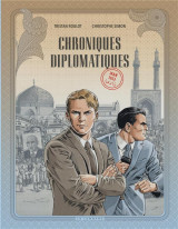 Les diplomates - chroniques diplomatiques - tome 1 - iran, 1953