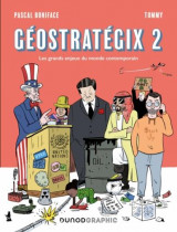 Geostrategix tome 2 : les grands enjeux du monde contemporain