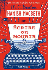 Hamish macbeth tome 20 : ecrire ou mourir