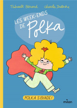 Les week-ends de polka, tome 02 - polka s-evade