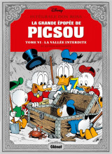 La grande epopee de picsou : integrale vol.6 : la vallee interdite et autres histoires