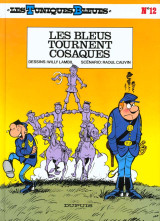 Les tuniques bleues tome 12 : les bleus tournent cosaques