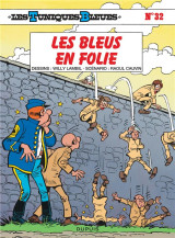 Les tuniques bleues tome 32 : les bleus en folie