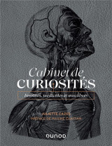 Cabinet de curiosites : insolites, medicales et macabres