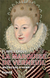 La marquise de verneuil, maitresse d-henri iv