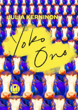 Yoko ono : une monographie poetique