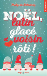 Noel, lutin glace et voisin roti ! - romance de noel