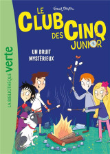 Le club des cinq junior tome 14 : un bruit mysterieux