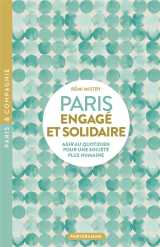 Paris engage et solidaire : agir au quotidien pour une societe plus humaine