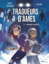 Traqueurs d'ames tome 1 : premier contact