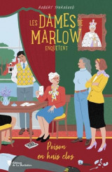 Les dames de marlow enquetent tome 3 : poison en huis clos