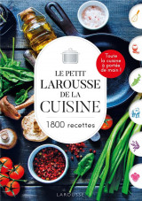 Le petit larousse de la cuisine : 1800 recettes
