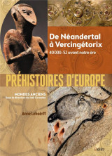 Prehistoires d'europe  -  de neandertal a vercingetorix  -  40 000-52 avant notre ere