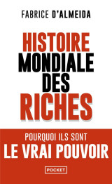 Histoire mondiale des riches : pourquoi ils sont le vrai pouvoir