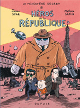 Le ministere secret tome 1 : heros de la republique