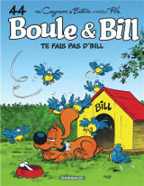 Boule & bill - tome 44 - te fais pas d'bill !