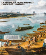 La regence a paris (1715-1723) l'aube des lumieres : musee carnavalet 2023