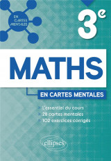Mathematiques : 3e  -  28 cartes mentales et 102 exercices corriges