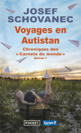 Voyages en autistan - chroniques des carnets du monde - saison 1