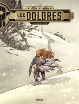 U.c.c. dolores tome 4 : la derniere balle