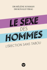 Le sexe des hommes - l erection sans tabou