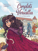 Complots a versailles tome 8 : le frere cache