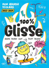 Mon agenda scolaire 100% glisse : skate, roller, surf, trott' board (edition 2023/2024)