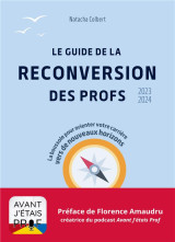 Le guide de la reconversion des profs : edition 2023-2024