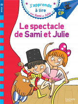 J'apprends a lire avec sami et julie : cp niveau 3  -  le spectacle de sami et julie