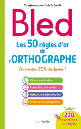 Bled  -  les 50 regles d'or de l'orthographe